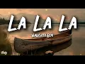 Naughty Boy - La la la (Lyrics) ft Sam Smith