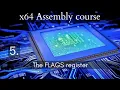x64 Assembly course 5 The Flags register