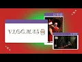 VLOGMAS DAY 2