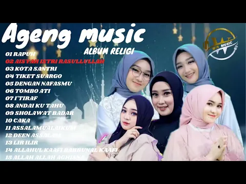 Download MP3 Ageng music full album religi - rapuh - aisyah istri rasullulah