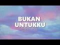 Hyper Act - Bukan Untukku (Video Lirik)