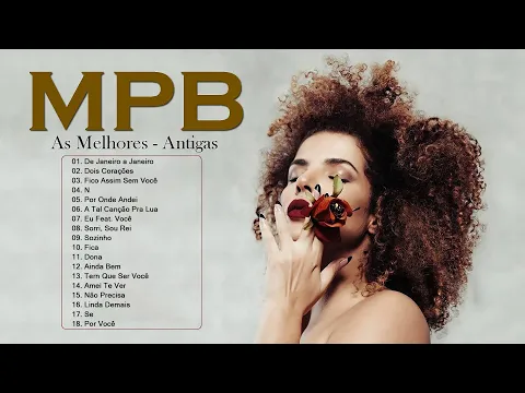 Download MP3 MPB AS MELHORES PRO FIM DE TARDE || MÚSICA POPULAR BRASILEIRA #mpb