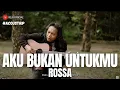 Download Lagu #ACOUSTRIP FELIX IRWAN | ROSSA - AKU BUKAN UNTUKMU