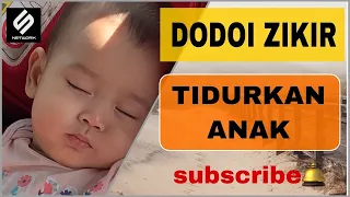 Download Zikir dan bacaan Al Quran untuk bayi agar mudah tidur   #solidrock49 MP3