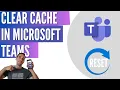 How to Clear Microsoft Teams Cache on Windows 10 11