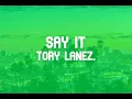 Download Lagu Tory Lanez - Say It (Audio)
