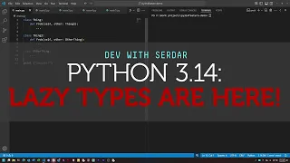 Python 3 14 Changes Type Hints Forever Lazy Annotations Explained