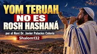 YOM TERUAH NO ES ROSH HASHANÁ ❌ por el Navi Dr. Javier Palacios Celorio