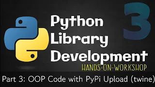 Your step by step guide on Python libraries Development - Part