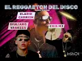 El reggaeton del Disco ❌ Par de Bebas Remix Mashup Eladio Carrion, Cris MJ Ft. Giuliano Yankees