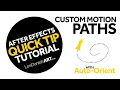 After Effects Tutorial QUICK TIP Custom Motion Paths Auto-Orient