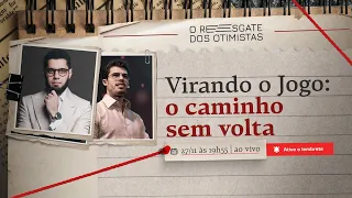 Aula 03: Virando o jogo: O caminho sem volta - O Resgate dos Otimistas - Ative o Lembrete