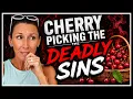 Are You Cherry Picking your Sins