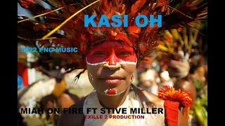 kasi oh 2022 png music miah on fire ft stive miller exille 2 production