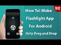 How to Make FlashLight Application for Android 2017