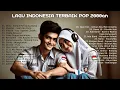 Lagu Lagu Terbaik Indonesia Pop Hits Tahun 2000an Terpopuler. Lagu Kenangan Jaman SMA Bikin Semangat