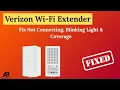 Verizon Wi-Fi Extender Troubleshooting - Not Connecting Blinking Light Coverage Fix