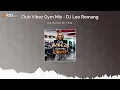 Club Vibez Gym Mix - EP013