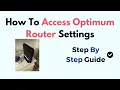 How To Access Optimum Router Settings