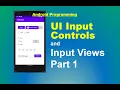 Part 1 - Android Input Controls and Input Views