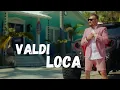 Download Lagu VALDI - LOCA (OFFICIAL VIDEO)