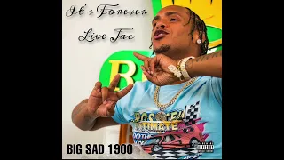 Big Sad 1900 - Its Forever Live Jac (Official Audio)