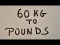 60 kg to pounds