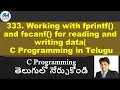 333 Working with fprintf and fscanf for reading and writing data C Programming in Telugu