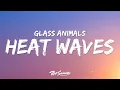 Download Lagu Glass Animals - Heat Waves (Lyrics)