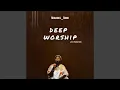 Lagu Deep Worship