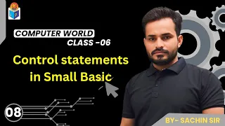 Control Statements in Small Basic Chapter 8 Class - 6 By