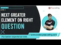 Next Greater Element on the Right Question