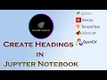 How To Use Markdown to Create Headings in Jupyter Notebook