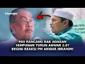 Lagu PAS Rancang Nak Adakan Himpunan Turun Anwar 2.0? Begini Reaksi PM Anwar Ibrahim!