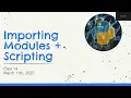 Importing Modules Scripting Spring 2025