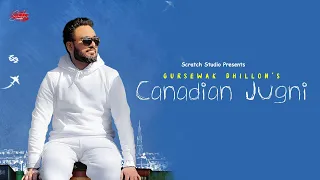 Canadian Jugni  :- Gursewak Dhillon II Gaiphy Singh II Lyrically Video II Latest Punjabi Songs 2021
