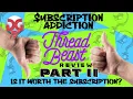 Thread Beast - premium review PT 2 month 2