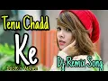 Lagu Tenu Chadd Ke Kithe Java | Dj Remix Song | RKP Official