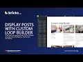 Bricks Builder - Display Blog Posts with Custom Loop Builder Query Loop Tutorials