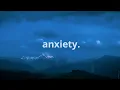 Download Lagu anxiety (playlist)