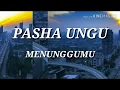 Download Lagu PASHA UNGU - MENUNGGUMU  Video LIRIK || Ost Film Kaili