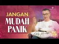 Download Lagu Saat Teduh Bersama - JANGAN MUDAH PANIK | 28 DES 2022 (Official Philip Mantofa)
