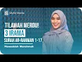 Download Lagu MELENGKING! Tilawah Merdu 3 Irama Surah Ar-Rahman 1-17 || Mawaddah Warahmah