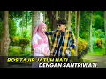 Lagu BOS TAJIR JATUH DENGAN SANTRIWATI, Awalnya Saling Jual Mahal Endingnya Malah Pelaminan…