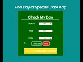 Simple Find Day of Specific Date App using JavaScript