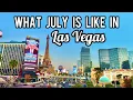 What July is like in Vegas 2025