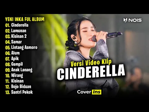 Download MP3 Yeni Inka - Cinderella | Full Album Terbaru 2024 (Video Klip)