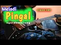 Download Lagu tutorial melodi PINGAL Ngatmombilung(nada dasar G)