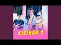 Download Lagu KISINAN 2