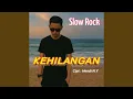 Lagu Kehilangan (Slow Rock Music)